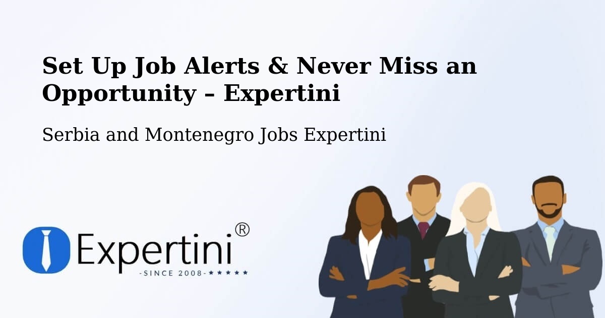Job Alerts Guide – Get Notified About New Jobs in Kenora - Kenora, Serbia and Montenegro Jobs Expertini