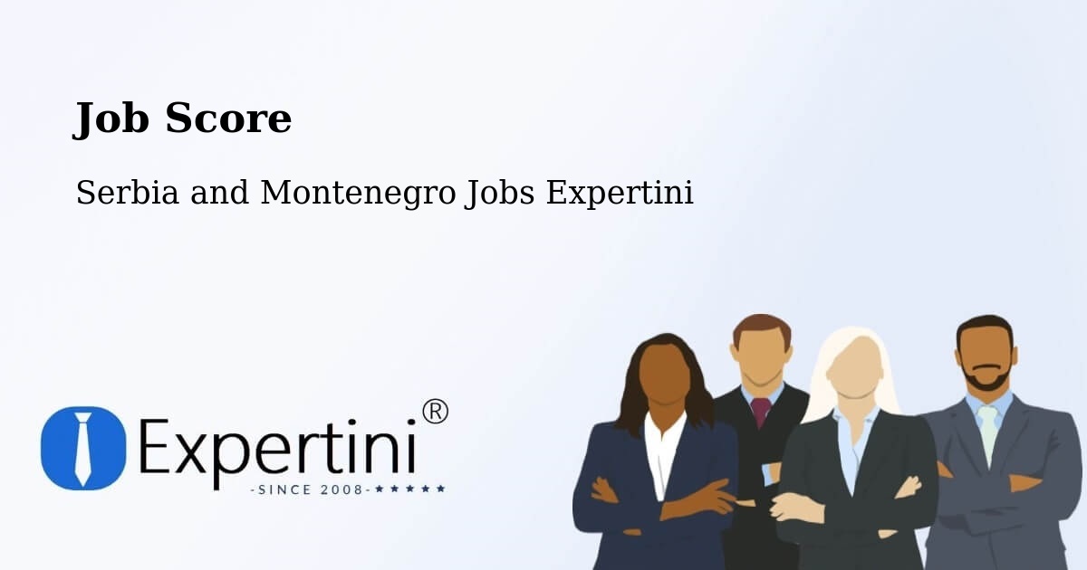 Job Score & Job Description Score Tool – Kenora - Serbia and Montenegro Jobs Expertini