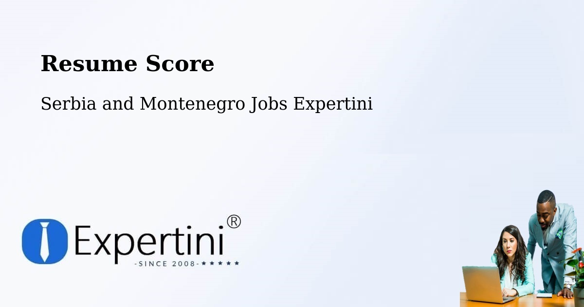Resume Score & Job Description Match Tool – Kenora - Serbia and Montenegro Jobs Expertini